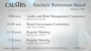CalSTRS Teachers' Retirement Board Meeting - March 1, 2023