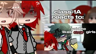 some of class-1A reacts to said he likes crazy girls|MHA|reaction|🥀