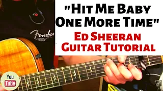 "Hit Me Baby One More Time" - Tutorial Ed Sheeran Live Acoustic Version