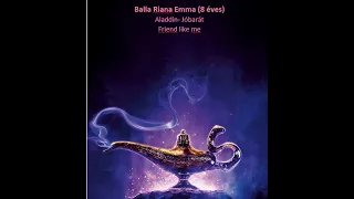 Balla Riana Emma (8 éves) Aladdin-Jóbarát- Friend like me