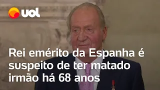 Rei emérito da Espanha é suspeito de matar o irmão com um tiro há 68 anos; entenda o caso