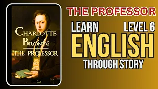 ⭐⭐⭐⭐⭐⭐Learn English Through Story Level 6 |🎭 THE PROFESSOR |English Listening Practice