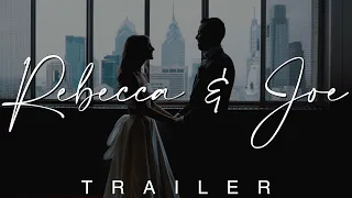 Rebecca & Joe // Wedding Trailer