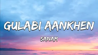 Gulabi Aankhen Lyrics - Sanam