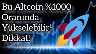 Bu Altcoin %1000 Oranında Yükselebilir! Dikkat! | Kripto Haber.