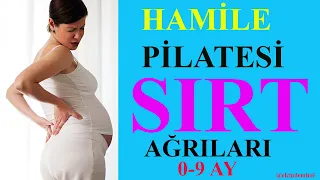 Hamile Pilatesi- 0-9 AY-  Sırt Ağrılarını Yok Eden Egzersizler