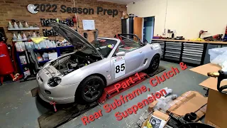 MGF Race Car - Clutch Replacement & Rear Suspension Strip