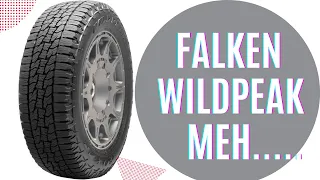 Falken Wildpeak A/T Trail REVIEW:  It isn't as good as you think.