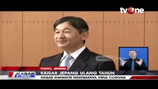 Bertepatan Hari Ulang Tahun, Kaisar Jepang Khawatirkan Wabah Virus Corona | tvOne