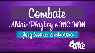 Combate - Aldair Playboy e MC WM | FitDance (Coreografia Oficial)por Josy Soares Instrutora FitDance