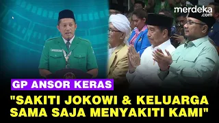 KERAS! Ketum GP Ansor: Siapa Pun Menyakiti Jokowi & Keluarganya, Sama Saja Sakiti Kami