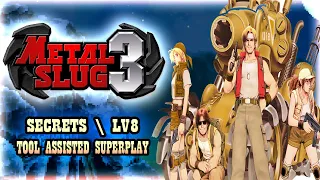 【TAS】METAL SLUG 3 - HARD PATHS  LEVEL - 8  SECRETS  1 COIN 