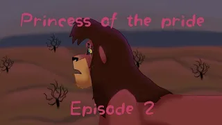 Princess Of The Pride Episode 2 (Life Has No Hope)