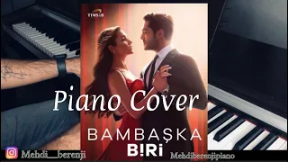 Bambaşka Biri Piano cover [ Kenan & Leyla ]