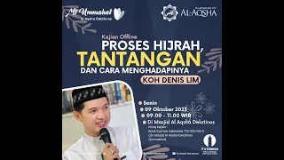 Proses Hijrah, Tantangan dan Cara Menghadapinya | Ust. Koh Dennis Lim | MT Ummahat Al-Aqsha