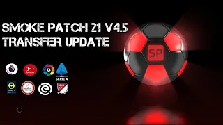 PES 2021 SMOKE PATCH 21 V4.5 TRANSFER GÜNCELLEMESİ ( EYLÜL 2022 )