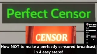 How NOT to make a "perfectly censored broadcast" in Not for Broadcast