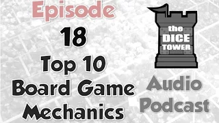 Dice Tower 18 - Top 10 Board Game Mechanics