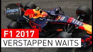 F1 2017 NEWS - MAX VERSTAPPEN: BIDING HIS TIME [THE INSIDE LINE TV SHOW]