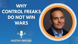 Why Control Freaks Do Not Win Wars