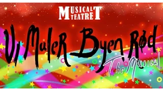 VI MALER BYEN RØD: THE MUSICAL – Akt 1+2 (Musicalteatret 2014)