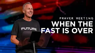 When the Fast is Over | Prayer Meeting | Pastor John Lindell