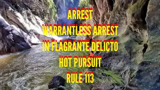 ARREST | HOT PURSUIT|IN FLAGRANTE DELICTO|EXPLAINED