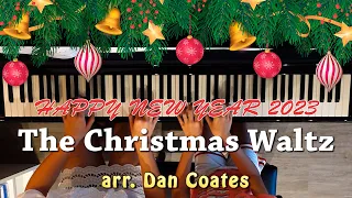 Happy New Year 2023 Everyone! | The Christmas Waltz (piano duet) | arr. Dan Coates