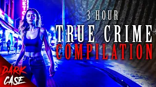 3 HOUR TRUE CRIME COMPILATION - 9 Disturbing Cases | True Crime Documentary #5