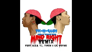 TK-N-Cash - Mind Right (Remix) [feat. B.o.B, T.I., T-Pain & Lil Wayne]  [Prod. by Stoopid Beatz]