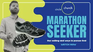 Marathon Seeker | Circle Church