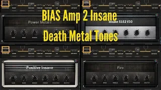 BIAS AMP 2 DEATH METAL TONES: All 4 'Insane Amps'