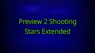 Preview 2 Shooting Stars Extended