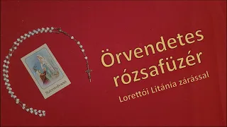 Örvendetes Rózsafüzér Mária Tiszteletére, Lorettói Litánia zárással