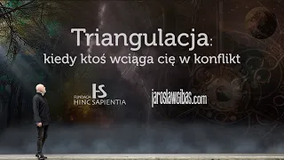 Triangulacja: kiedy ktoś wciąga cię w konflikt #220