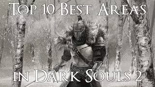 Top 10 Best Areas in Dark Souls 2