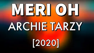 MERI OH (2020) - ARCHIE TARZY Feat. DELTA BRAVO [Prod by D Kay exported] [PNG Music]