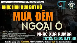 Nhạc Xưa Rumba Hiếm Có Vô Cùng | MƯA ĐÊM NGOẠI Ô - Lk Nhạc Lính Xưa 1975 Bất Hủ Một Thời