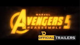 Avengers 5 Reassemble Teaser Trailer (2021)