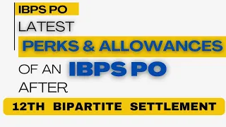 All Perks & Allowances of an IBPS PO | Latest Salary of an IBPS PO #ibpspo #ibpsposalary