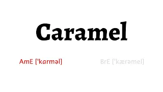 How to Pronounce caramel in American English and British English
