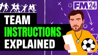 FM24 TEAM INSTRUCTIONS EXPLAINED! | FOOTBALL MANAGER TACTIC GUIDE!