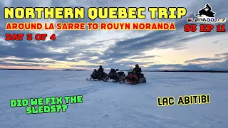 Sledding La Sarre to Rouyn Noranda | 23' Quebec Snowmobile Trip Day 3 | Same Problems & Great Trails