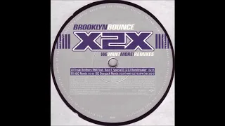 Brooklyn Bounce - X2X (We Want More)(Deepack Remix) -2003-