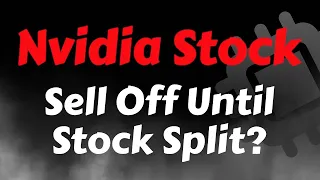 Nvidia Stock Analysis | Sell Off Until Stock Split? Nvidia Stock Price Prediction