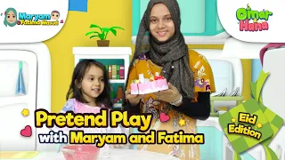 Omar & Hana | EID EDITION: Play Pretend with Maryam and Fatima | Islamic Cartoon for Kids