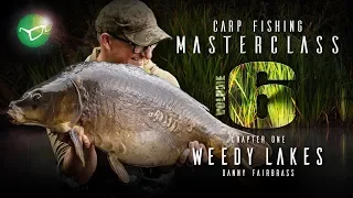 Korda Carp Fishing Masterclass Vol 6: Weedy Lakes | Danny Fairbrass 2019