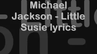 Michael Jackson  Little Susie lyrics 1995