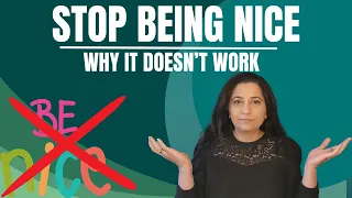 Being Nice- Why it doesn’t work