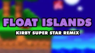Kirby Super Star - Float Islands (Remix)